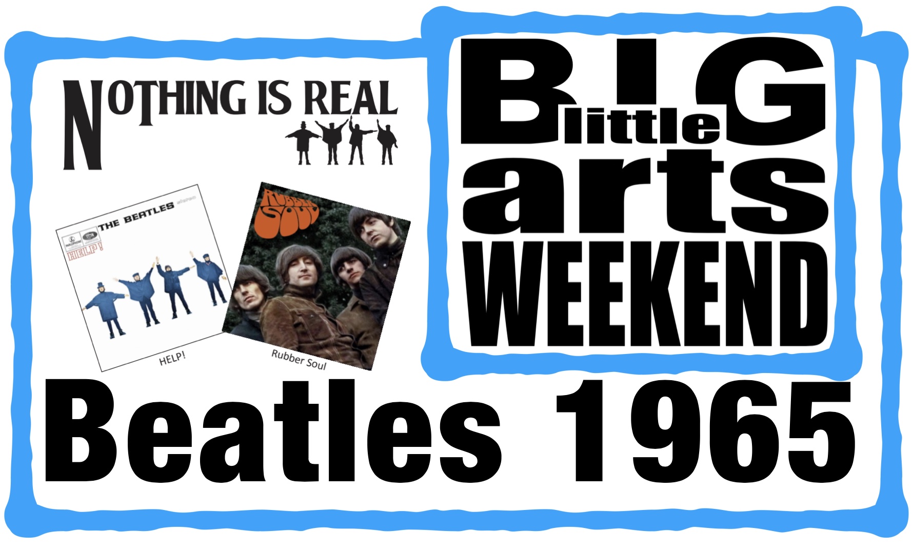 TICKETS FOR NOTHING IS REAL play BEATLES 65 LIVE NOW ON SALE