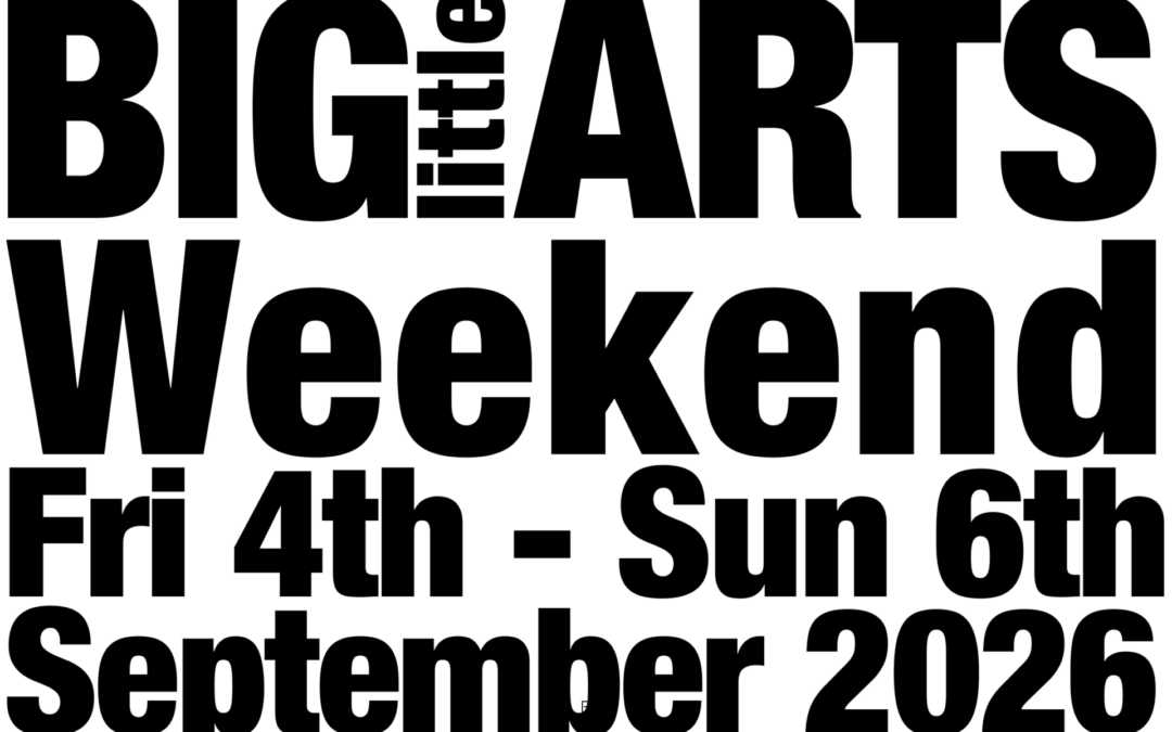 2026 BIG LITTLE ARTS WEEKEND – LATEST NEWS